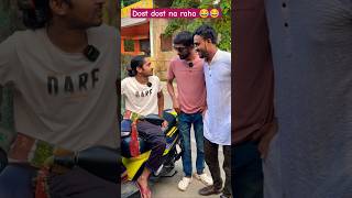 Dost dost na raha 😂🤔 shortsvideo comedy friends tigeryadav [upl. by Bringhurst]