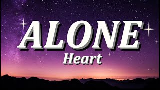 Alone  By Heart Lyrics Video [upl. by Leiand244]