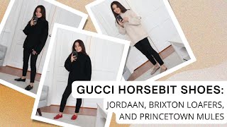 GUCCI HORSEBIT SHOES JORDAAN BRIXTON LOAFERS amp PRINCETOWN MULES COMPARISON REVIEW [upl. by Quennie424]