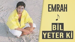 Emrah  Bil Yeter Ki Remastered [upl. by Rrats]