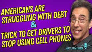 Full Show Why Americans Are Struggling With Debt and Trick To Get Drivers To Stop Using Cell Phones [upl. by Tur]