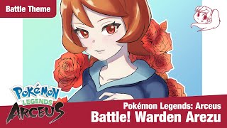 Pokémon Legends Arceus  Battle Warden Arezu Fanmade Theme [upl. by Giavani]