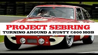 £600 MG MGB GT MK1 Sebring Project [upl. by Anidene157]