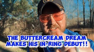 The Buttercream Dream Is Making His InRing Debut March 2nd In Chattanooga Tn [upl. by Kelley]