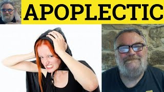 🔵 Apoplectic Meaning  Apoplectic Examples  Apoplectic Definition  Vivid Adjectives  Apoplexy [upl. by Vaclava]