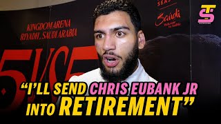 quotIll send CHRIS EUBANK JR INTO RETIREMENTquot  Hamzah Sheeraz [upl. by Yevad]