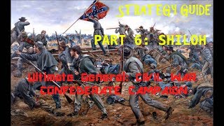 Ultimate General Civil War  Confederate Campaign Strategy Guide  Part 6 Shiloh [upl. by Everick]