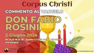 don Fabio Rosini  Commento al Vangelo di domenica 2 Giugno 2024 [upl. by Ayahc842]