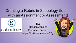 Creating a Rubric in Schoology to use with an Assignment or Assessment [upl. by Arbed]