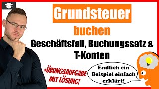 Grundsteuer buchen an einem Beispiel einfach erklärt [upl. by Gaye]