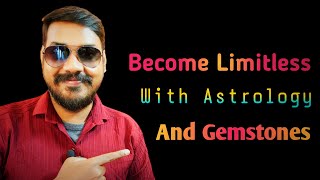 Become Limitless With Astrology And Gemstones [upl. by Sivahc]