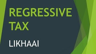 Economics Lecture IAS  Regressive Tax  Likhaai  Vaibhav Garg [upl. by Daniyal]