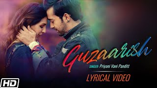 Guzaarish  Lyrical Video  Priyani Vani Panditt  Sushant  Shankar  Latest Hindi Love Songs 2021 [upl. by Spillihp]