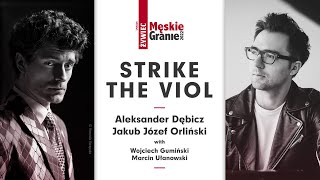 Strike the Viol  JJOrliński amp ADębicz  Męskie Granie 2022 [upl. by Ijnek100]