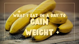 WHAT I EAT IN A DAY TO GAIN WEIGHT  DAY 2 [upl. by Inahpets]