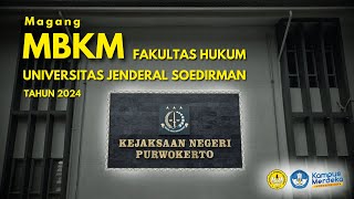 Magang MBKM Kejaksaan Negeri Purwokerto  Fakultas Hukum UNSOED 2024 [upl. by Nawj]