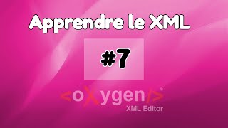 Tutoriel XML 7  XSLT Mise en forme à laide de feuilles de style XSL [upl. by Henig]