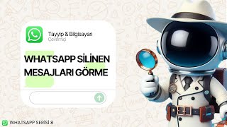 WhatsApp Karşı Tarafın Sildiği Mesajları Görme [upl. by Keily]