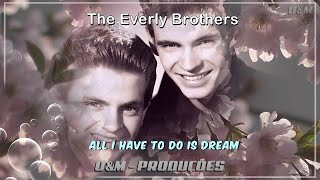 The Everly Brothers  All I Have To do Is Dream  Tradução [upl. by Llerad244]