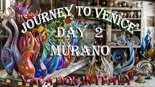 DAY 2  Murano Island and Murano Glass Factory Journey to Venice Vacation in Italy muranoglass [upl. by Manoop]