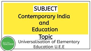 Univeralisation of Elementary UEE  Contemporay India and Education  BEd [upl. by Sol]