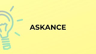 What is the meaning of the word ASKANCE [upl. by Rip]