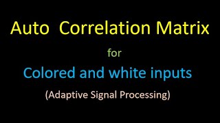 Properties of Autocorrelation Matrix with Examples  Adaptive Filtering Lecture 9 [upl. by Robbert203]