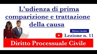 Procedura civile lezione n11 L’udienza di prima comparizione e trattazione della causa [upl. by Khanna836]