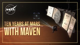 Ten Years at Mars with NASA’s MAVEN Mission [upl. by Alleuqram]