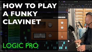 How To Play A Funky Clavinet In Logic Pro X [upl. by Aizek325]