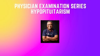 Physician Examination Series  Panhypopituitarism [upl. by Kristofer]