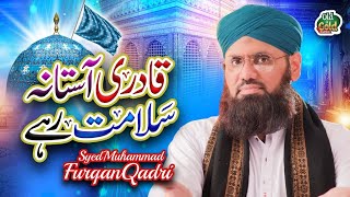 Syed Furqan Qadri  Qadri Astana Salamat Rahe  Official Video  Old Is Gold Naatein [upl. by Samaria]