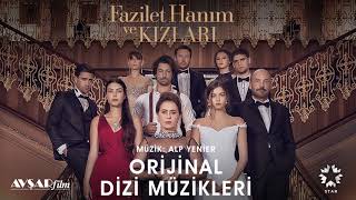 Fazilet Hanım ve Kızları  8  Hazan amp Sinan Hayatım Değişince Soundtrack  Alp Yenier [upl. by Muhan853]