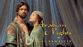 Arabian Nights 2000  Part 2  4K AI Remaster [upl. by Asyral706]