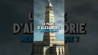 Le phare dAlexandrie Merveille antique 7 [upl. by Bernat]