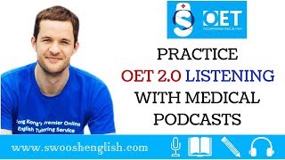 PRACTICE OET 20 LISTENING WITH MEDICAL PODCASTS [upl. by Irwin682]