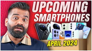 Top Upcoming Smartphones  April 2024🔥🔥🔥 [upl. by Dinan545]