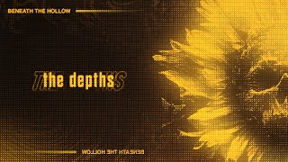 Beneath the Hollow — quotThe Depthsquot OFFICIAL AUDIO [upl. by Adrianne]