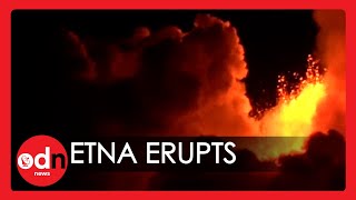 Mount Etna Erupts Spectacular Footage Shows Volcano Spewing Molten Lava [upl. by Oliana]