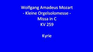 Mozart  Kleine Orgelsolomesse  Kyrie  2007 [upl. by Nnaeel]