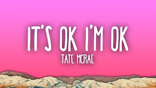 Tate McRae  Its ok Im ok [upl. by Alletneuq299]