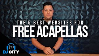 The 5 Best Websites To Find FREE Acapellas For DJs and Producers [upl. by Leifer]