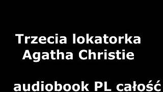 Trzecia lokatorka  Agatha Christie  Audiobook PL [upl. by Rannug539]