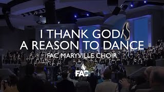 FAC Maryville Choir  I Thank GodA Reason To Dance Medley [upl. by Enileoj]