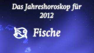 Jahreshoroskop 2012 für Fische von Erich Bauer [upl. by Odine860]