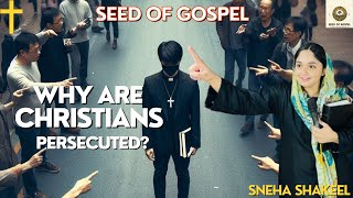 Why Are Christians Persecuted  Sermon By Sneha Shakeel  Sermon 2024 The BibleSeed Of Gospel [upl. by Arlina371]