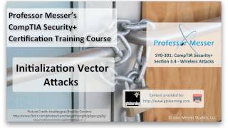 Initialization Vector Attacks  CompTIA Security SY0301 34 [upl. by Gerhardt]