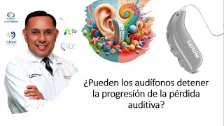 ¿Los audífonos o prótesis auditivas detienen la progresión de la pérdida auditiva [upl. by Fleisig]