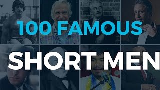 100 Famous Short Men Everyone Can Look Up To [upl. by Leahcimaj559]