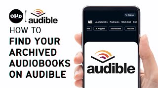 How to Find your Archived Audiobooks on Audible [upl. by Kliment]